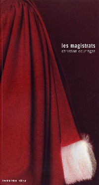 Christian Courreges - Les Magistrats